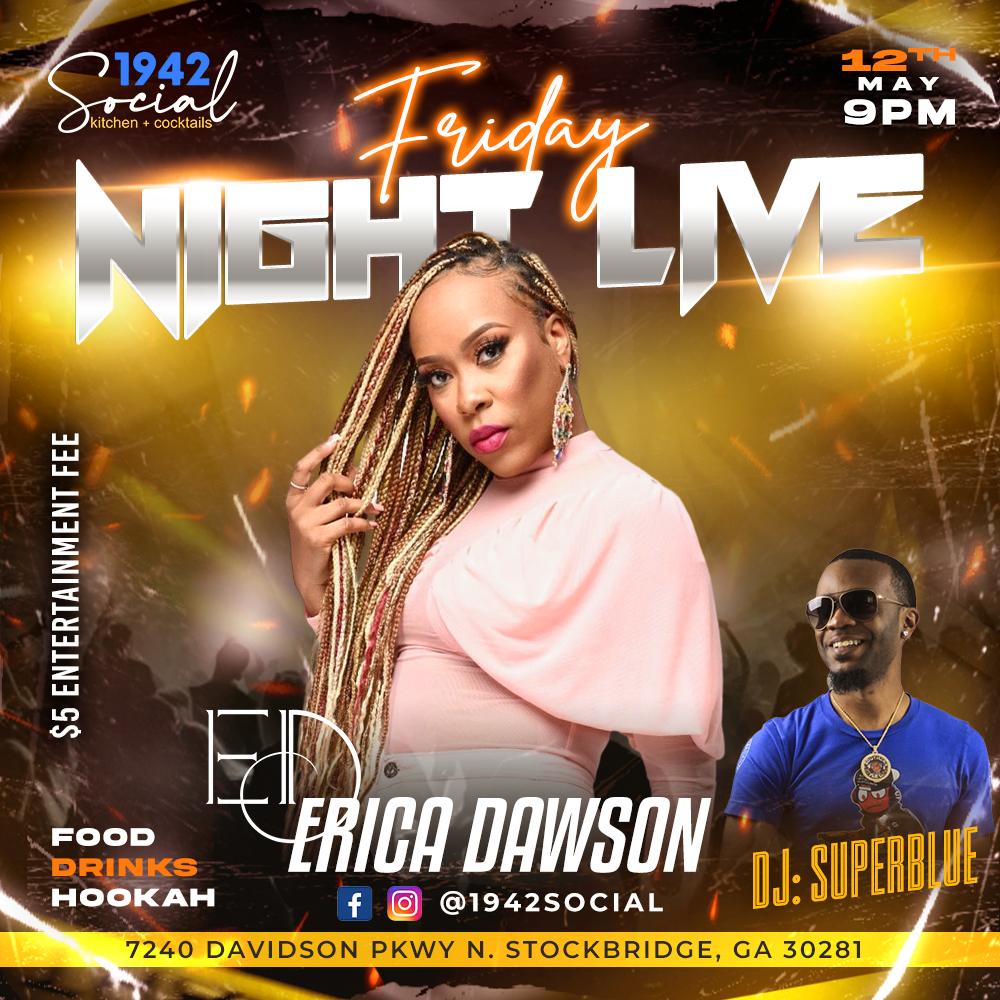 Friday Night Live (Erica Dawson) – Welcome to 1942 Social